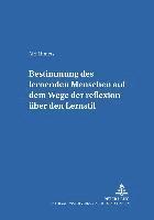 bokomslag Bestimmung Des Lernenden Menschen Auf Dem Wege Der Reflexion Ueber Den Lernstil