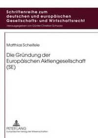 bokomslag Die Gruendung Der Europaeischen Aktiengesellschaft (Se)