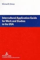 bokomslag Intercultural Application Guide for Work and Studies in the USA