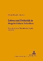 bokomslag Leben Und Zeitkritik in Hegels Fruehen Schriften