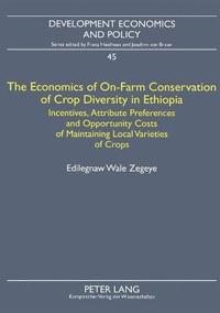 bokomslag The Economics of On-Farm Conservation of Crop Diversity in Ethiopia: v. 45