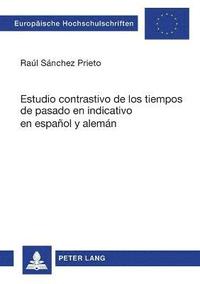 bokomslag Estudio contrastivo de los tiempos de pasado en indicativo en espaol y alemn