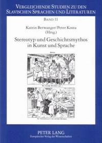 bokomslag Stereotyp Und Geschichtsmythos in Kunst Und Sprache