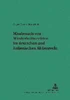 Missbrauch Von Minderheitsrechten Im Deutschen Und Italienischen Aktienrecht 1