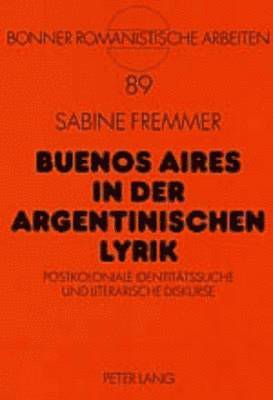 Sabine Fremmer, Christian Schmitt - Buenos Aires in Der Argentinischen Lyrik, Häftad