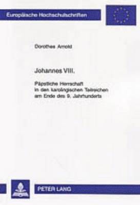 Dorothee Arnold - Johannes VIII., Häftad