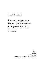 bokomslag Die Entwicklung Von Finanzsystemen Und Komplementaritaet