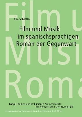 bokomslag Film und Musik im spanischsprachigen Roman der Gegenwart