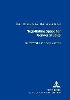 Negotiating Space for Gender Studies 1