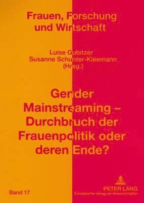 Gender Mainstreaming - Durchbruch Der Frauenpolitik Oder Deren Ende?