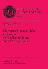 bokomslag verfassungsrechtliche Zulaessigkeit der Wiedereinfuehrung einer Vermoegensteuer