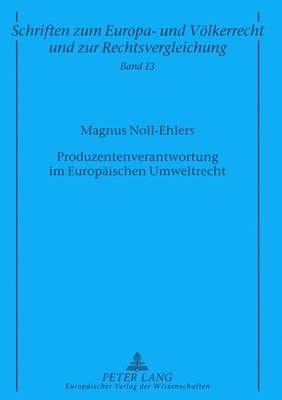 Produzentenverantwortung Im Europaeischen Umweltrecht 1