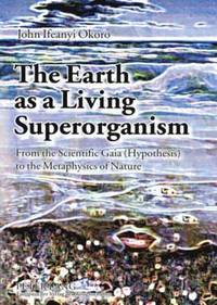 bokomslag The Earth as a Living Superorganism
