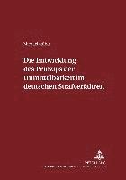 bokomslag Die Entwicklung Des Prinzips Der Unmittelbarkeit Im Deutschen Strafverfahren