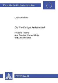 bokomslag friedfertige Antisemitin?