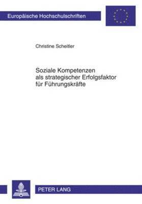 bokomslag Soziale Kompetenzen ALS Strategischer Erfolgsfaktor Fuer Fuehrungskraefte