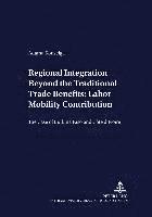 bokomslag Regional Integration Beyond the Traditional Trade Benefits: Labor Mobility Contribution