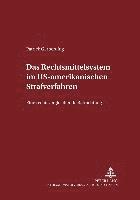 Patrick Gerberding, Manfred Maiwald - Das Rechtsmittelsystem Im Us-Amerikanischen Strafverfahren, Häftad