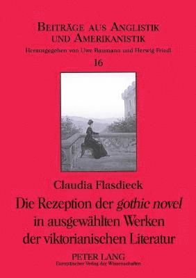 bokomslag Rezeption der gothic novel in ausgewaehlten Werken der viktorianischen Literatur