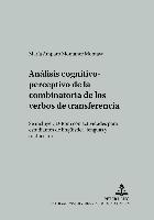 Maria Amparo Montaner Montava, Gerd Wotjak - Análisis Cognitivo-Perceptivo de la Combinatoria de Los Verbos de Transferencia, Häftad