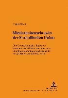 bokomslag Minderheitenschutz in Der Europaeischen Union