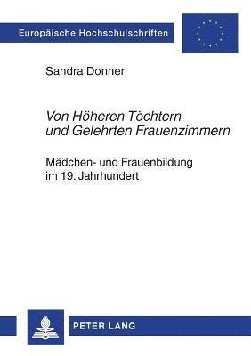 bokomslag Von Hoeheren Toechtern und Gelehrten Frauenzimmern