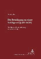 Matthias Saal, Manfred Maiwald - Die Beteiligung an Einer Schlaegerei (§ 231 Stgb), Häftad