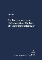 bokomslag Die Eingrenzung Des Haftungsrisikos Fuer Den Ehrenamtlichen Betreuer