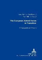 bokomslag The European Armed Forces in Transition