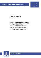 Jan Schumacher - Das Informationssystem Der Verschmelzung Unter Beteiligung Von Aktiengesellschaften, Häftad