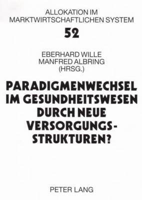 Paradigmenwechsel Im Gesundheitswesen Durch Neue Versorgungsstrukturen? 1