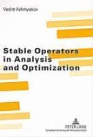 Vadim Azhmyakov - Stable Operators in Analysis and Optimization, Häftad