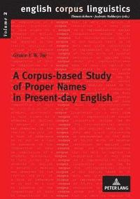 bokomslag A Corpus-based Study of Proper Names in Present-Day English