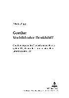 bokomslag Goethe: Vorbild Oder Denkbild?
