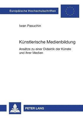 Iwan Pasuchin - Kuenstlerische Medienbildung, Häftad