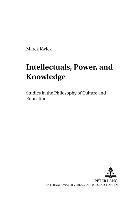 Marek Kwiek, Tadeusz Buksinski, Piotr W. Juchacz - Intellectuals, Power, and Knowledge, Häftad