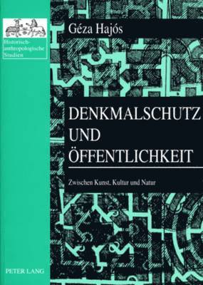 Géza Hajós, Hubert Christian Ehalt - Denkmalschutz Und Oeffentlichkeit, Häftad