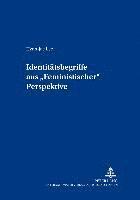 bokomslag Identitaetsbegriffe Aus «Feministischer» Perspektive