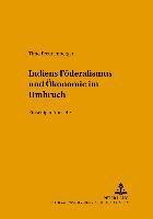 Timo Freudenberger, Klaus Von Beyme, Klaus Lompe - Indiens Foederalismus Und Oekonomie Im Umbruch, Häftad