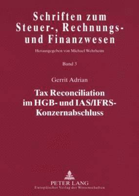 bokomslag Tax Reconciliation Im Hgb- Und Ias/Ifrs-Konzernabschluss