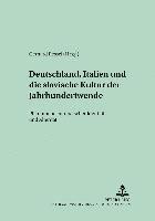 bokomslag Deutschland, Italien Und Die Slavische Kultur Der Jahrhundertwende