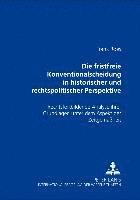 bokomslag Die Fristfreie Konventionalscheidung in Historischer Und Rechtspolitischer Perspektive