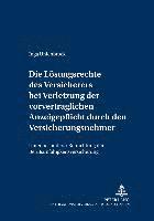 bokomslag Die Loesungsrechte Des Versicherers Bei Verletzung Der Vorvertraglichen Anzeigepflicht Durch Den Versicherungsnehmer