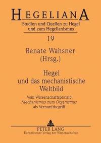 bokomslag Hegel und das mechanistische Weltbild