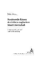 Strukturelle Krisen Der Fruehen Englischen Stuart-Herrschaft 1