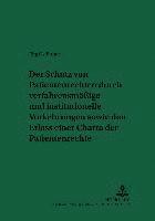 bokomslag Der Schutz Von Patientenrechten Durch Verfahrensmaeige Und Institutionelle Vorkehrungen Sowie Den Erlass Einer Charta Der Patientenrechte