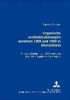 bokomslag Organische Architekturkonzepte zwischen 1900 und 1960 in Deutschland