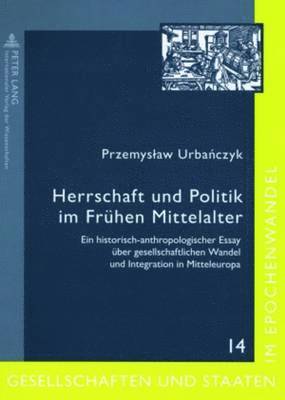 bokomslag Herrschaft Und Politik Im Fruehen Mittelalter