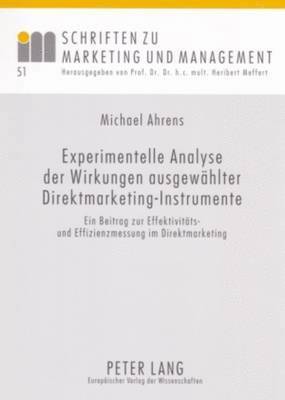 Michael Ahrens, H Meffert - Experimentelle Analyse Der Wirkungen Ausgewaehlter Direktmarketing-Instrumente, Häftad