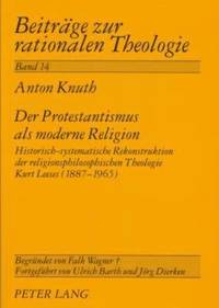 bokomslag Der Protestantismus ALS Moderne Religion